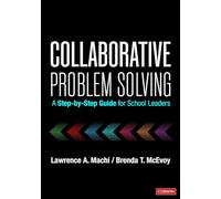 Collaborative Problem Solving: A Step-by-Step Guide for School Leaders