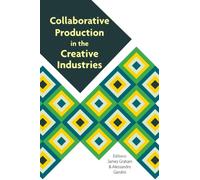 Collaborative Production in the Creative Industries