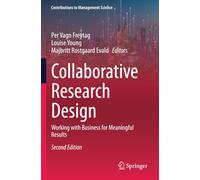 Collaborative Research Design: Working with Business for Meaningful Results (Contributions to Management Science)