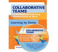 Collaborative Teams in Professional Learning Communities at Work: Learning by Doing