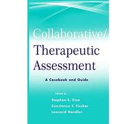 Collaborative / Therapeutic Assessment: A Casebook and Guide