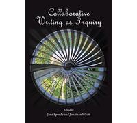 Collaborative Writing as Inquiry