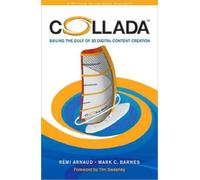 COLLADA : Sailing the Gulf of 3D Digital Content Creation