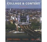Collage and Context: The Work of Terry Farrell and Partners, 1981-1991