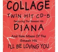 Collage - Diana / I'll Be Loving You Forever