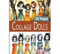 Collage Dolls: 35 Pages of Weird Whimsical Goth Girls Paperdolls For Art Cut Out Books Autumn Theme