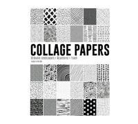 Collage Papers for Artists : 60 Original Black & White Pattern Prints For Collage, Arts & Crafts: Themed Paper Collage Scrapbook Kit, Black & White