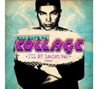 Collage - The Best of Collage - I'll Be Loving You (Digitally Remastered)