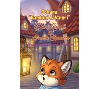 Collana "Bambini & Valori". Da Rivali a Grande Squadra.: Grandi Fratelli, Grande Avventure