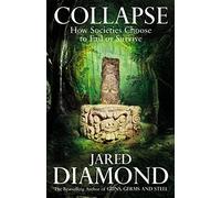 Collapse : How Societies Choose to Fail or Survive