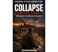 Collapse: The First Strike: Book One of The Homeland Siege Series
