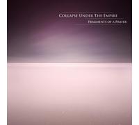 Collapse Under the Empire - Fragments of a Prayer (+Download) [VINYL]