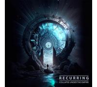 Collapse Under The Empire - Recurring