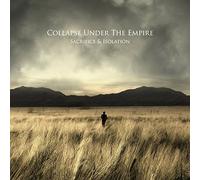 Collapse Under The Empire - Sacrifice and Isolation
