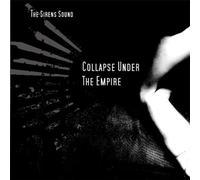 Collapse Under the Empire - Sirens Sound