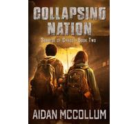 Collapsing Nation: A Post-Apocalyptic Novel: 2 (Sunrise of Chaos)