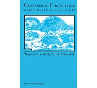 Collateral Circulation: Heart, Brain, Kidney, Limbs