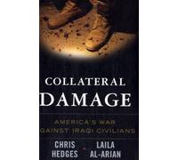 Collateral Damage: America's War Against Iraqi Civilians