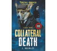 Collateral Death: A Psychological Noir Mystery (Percival Hoover - Corgi Detective)