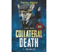 Collateral Death: A Psychological Noir Mystery (Percival Hoover - Corgi Detective)