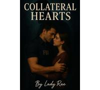 Collateral Hearts: Loyalty vs Duty: 1