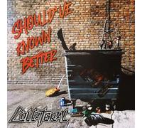Collateral - Should've Known Better [VINYL]