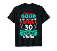 Colleague Look after 30 Yeras of Service Service Anniversary T-Shirt