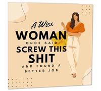 Colleagues New Job Card, Wise Woman Funny Sorry you're leaving card 145 x 145mm