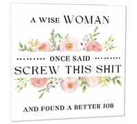 Colleagues New Job Card, Wise Woman Funny Sorry you're leaving cards 145 x 145mm