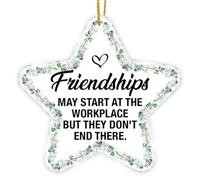 Colleagues to Friends Gifts, Leaving New Job Gifts for Coworkers Work Friend, Friendships May Start at The Workplace Star Shaped Acrylic Ornament Keepsake