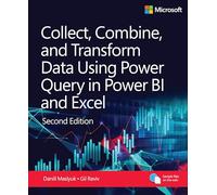 Collect, Combine, and Transform Data Using Power Query in Power BI and Excel (Business Skills)