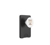 Collect Moments Not Things - Inspirational Life Philosophy PopSockets PopWallet for MagSafe