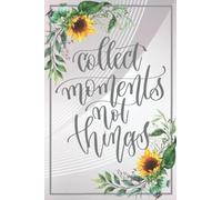 Collect moments, not things journal book