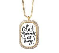 Collect Moments Not Things Quote Necklace Pendant Diamond Crystal Golden Jewelry