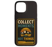 Collect Moments Not Things - Retro Nature Adventure Vibe Case for iPhone 15