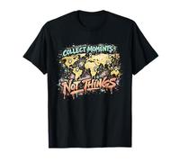 Collect Moments Not Things T-Shirt