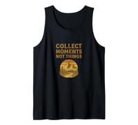 Collect Moments Not Things Vintage Design Tank Top
