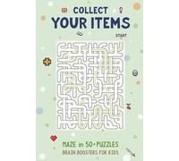 Collect Your Items: Maze Puzzle Book with Easy to Read Print | 6x9 inches, 95 pages, 50+ puzzles | Gift for 1st Grade; Activity Pad for Free Time; Fun & Educational Games ... Kids Ages 8 to 12