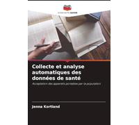 Collecte et analyse automatiques des données de santé: Acceptation des appareils portables par la population
