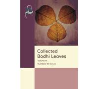 Collected Bodhi Leaves Volume IV: Numbers 91 to 121