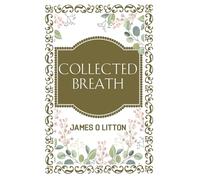 Collected Breath: A Book of Short Stories and Poems