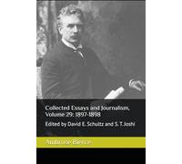 Collected Essays and Journalism, Volume 29: 1897-1898: Edited by David E. Schultz and S. T. Joshi
