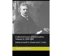 Collected Essays and Journalism, Volume 31: 1900-1901: Edited by David E. Schultz and S. T. Joshi