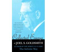 Collected Essays of Joel S. Goldsmith