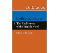 Collected Essays: Volume 1. The Englishness of the English Novel: 001