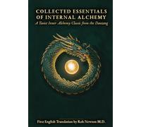 Collected Essentials of Internal Alchemy: A Taoist Inner Alchemy Classic from the Daozang