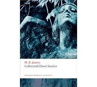 Collected Ghost Stories (Oxford World's Classics)