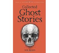 Collected Ghost Stories (Tales of Mystery & the Supernatural) by M.R. James (2007-07-10)