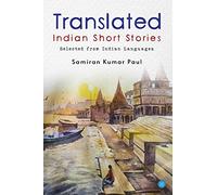 Collected Indian Short Stories in Translation