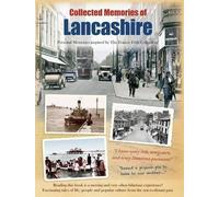 Collected Memories Of Lancashire